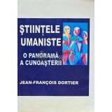 Stiintele umaniste. O panorama a cunoasterii - 2006 - Jean-Francois Dortier (E150)