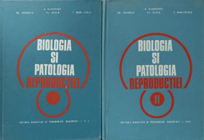 BIOLOGIA SI PATOLOGIA REPRODUCTIEI (LA ANIMALELE DOMESTICE) VOL.1-2-GH. DRUGOCIU, N. GLUHOVSCHI, FL. SEICU, I. D foto