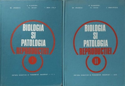 BIOLOGIA SI PATOLOGIA REPRODUCTIEI (LA ANIMALELE DOMESTICE) VOL.1-2-GH. DRUGOCIU, N. GLUHOVSCHI, FL. SEICU, I. D foto