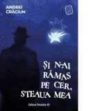Si n-ai ramas pe cer, steaua mea - Andrei Craciun