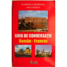 Ghid de conversatie roman-francez &ndash; Marinela Mitrenga, Ana Coltea