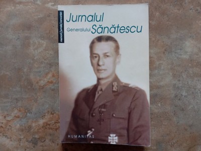 JURNALUL GENERALULUI SANATESCU de SIMONA GHITESCU, EDITIA A II-A , 2006 foto