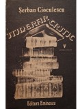 Serban Cioculescu - Itinerar critic, vol. V (Editia: 1989)
