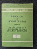 INDICATOR DE NORME DE DEVIZ pentru LUCRARI DE INSTALATII DE INCALZIRE CENTRALA SI GAZE LA CONSTRUCTII