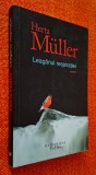 Leaganul respiratiei - Herta Muller, titlul original - Atemschaukel, traducere - Alexandru Sahighian, Humanitas Fiction, 2010, ISBN 978 973 689 362 9