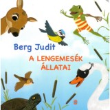 A Lengemes&eacute;k &aacute;llatai - Berg Judit