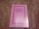 CONCILIUL ECUMENIC VATICAN II - CONSTITUTII , DECRETE , DECLARATII , 1990