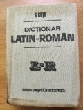 DICTIONAR LATIN - ROMAN