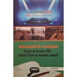 Dan-Silviu Boerescu - Marile manipulari din istoria Romaniei (Editia: 2018)
