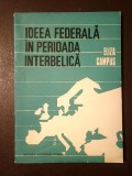 Eliza Campus - Ideea federală &icirc;n perioada interbelică