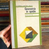 Geometria &icirc;n Spațiu - Manual Clasa a X-a - N. N. Mihăileanu, C. Ionescu-Bujor - Carte Școlară