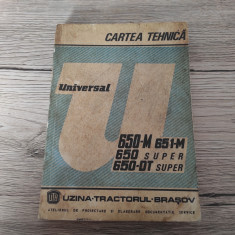 Cartea tehnica a tractorului Universal 650 M - Editia 1979