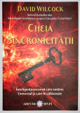 Cheia Sincronicitatii, David Wilcock., 2014, Adevar Divin