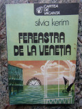 Silvia Kerim - Fereastra de la Venetia AUTOGRAF