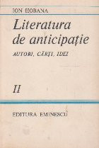 Literatura de Anticipatie - Autori, carti, idei, Volumul al II-lea foto