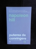 Puterea de convingere - Napoleon Hill