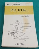 PE FIR * NELL COBAR* CARICATURI * ASOCIAȚIA ARTIȘTILOR PLASTICI DIN ROM&Acirc;NIA *