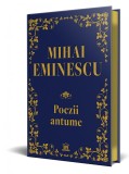Mihai Eminescu: Poezii antume - Editie de colectie