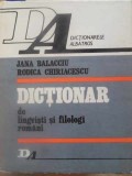DICTIONAR DE LINGVISTI SI FILOLOGI ROMANI-JANA BALACCIU, RODICA CHIRIACESCU-108935