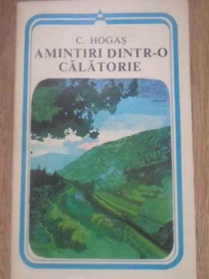 AMINTIRI DINTR-O CALATORIE-CALISTRAT HOGAS-255489 foto