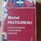 O istorie simbolica a evului mediu occidental Michel Pastoureau