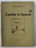 CASTELE IN SPANIA de EUGEN HEROVANU , 1946