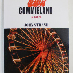 COMMIELAND - a novel by JOHN STRAND , 2012