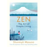 Zen - The Art of Simple Living - Shunmyo Masuno
