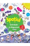Intrebari si raspunsuri: Spatiul