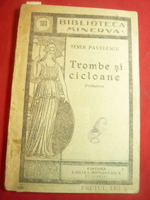 Sever Pavelescu- Trombe si Cicloane -vol.1 -Prima Ed. interbelica,Bibl.Minerva foto