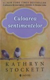 Culoarea sentimentelor - Kathryn Stockett