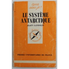 LE SYSTEME ANTARCTIQUE par ALAIN GANDOLFI , 1989