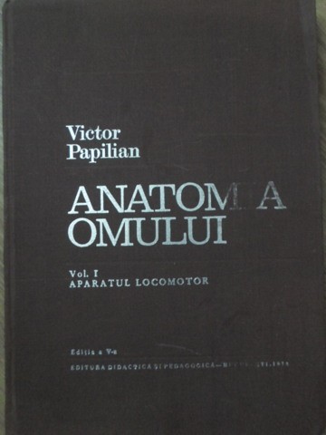 ANATOMIA OMULUI VOL.1 APARATUL LOCOMOTOR-VICTOR PAPILIAN-279974