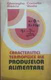 Caracteristici termofizice ale produselor alimentare - Gheorghe Iliescu