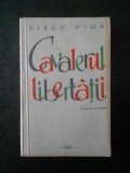 DIEGO VIGA - CAVALERUL LIBERTATII