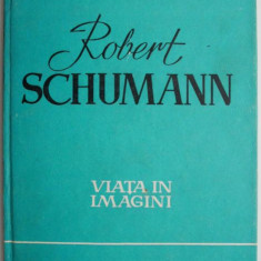 Robert Schumann (Viata in imagini)
