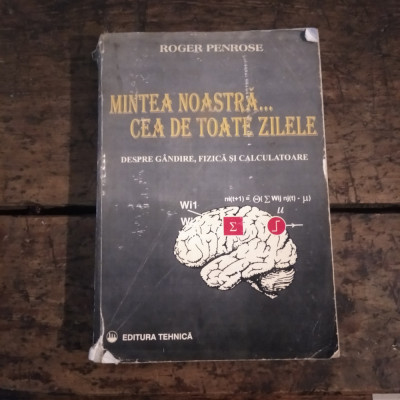 Mintea noastră cea de toate zilele Roger Penrose foto