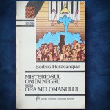 Misteriosul Om in Negru - Bedros Horasangian - Roman Beletristica
