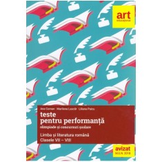 Teste Pentru Performanta La Olimpiade Si Concursuri Scolare - Clasele 7-8 - Limba Si Literatura Romana 2018 - Ana Coman