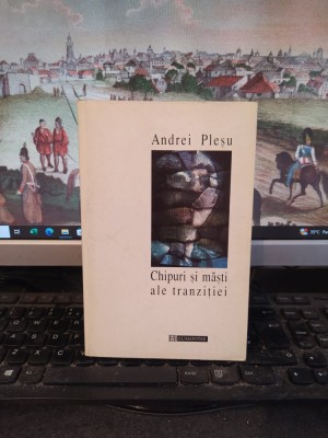 Andrei Pleșu, Chipuri și măști ale tranziției, ed. Humanitas, București 1996 186 foto
