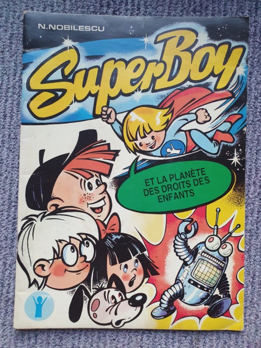 SuperBoy et la planete... - N. Nobilescu, 1992, 32 pag, in franceza