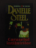 Caruselul intalnirilor- Danielle Steele