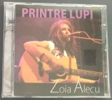CD Original Zoia Alecu - Printre Lupi (2012) OVO Music, Booklet 8 Pagini, Stare Excelenta