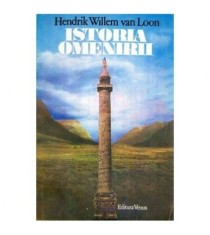 Hendrik Willem Van Loon - Istoria omenirii - 116029
