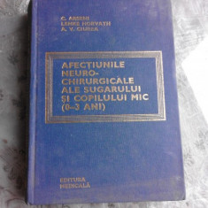 AFECTIUNI NEURO-CHIRURGICALE ALE SUGARULUI SI COPILULUI MIC (0-3 ANI) - C. ARSENI, LENKE HORVATH, A.V. CIUREA