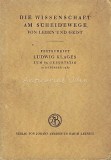 Die Wissenschaft Am Scheidewege Von Leben Und Geist - Hans Prinzhorn, Brosata