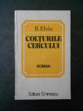 B. ELVIN - COLTURILE CERCULUI