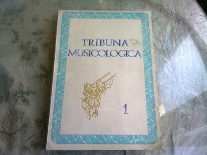 TRIBUNA MUSICOLOGICA VOL.I - VIOREL COSMA