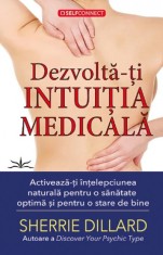 Dezvolta-ti intuitia medicala - Sherrie Dillard - Prestige