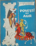 Povesti de aur Ali Baba si Mos Nae ( N. Batzaria) Ilustratii Rusz Livia